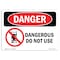 Signmission OSHA Danger Sign, Dangerous Do Not Use, 10in X 7in Decal, 7" W, 10" L, Landscape OS-DS-D-710-L-1645 - alternate 1